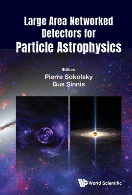 Large Area Networked Detectors for Particle Astrophysics - Pierre Sokolsky & Gus Sinnis
