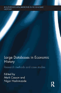 Large Databases in Economic History: Research Methods and Case Studies