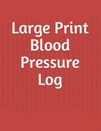 Large Print Blood Pressure Log Book