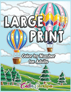 Large Print Color by Number for Adults: Coloring Book Volume 2 - A Variety of Simple, Easy Designs for Relaxation