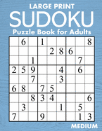 Large Print Medium Sudoku Puzzle Book for Adults: 100 Easy-to-Read (58pt font) Puzzles - Gift for Puzzle Lovers with Low Vision
