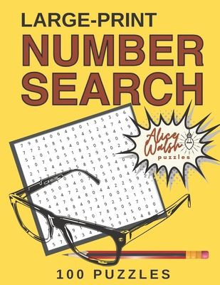 Large Print Number Search Puzzles: A Fun & Relaxing Adult Activity Book with Number Seek Exercises for the Brain & Memory - Walsh, Alice