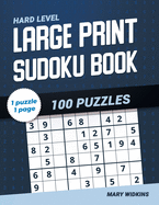 Large Print Sudoku Book Hard Level 100 Puzzles: Activity Book For Adults And All Sudoku Fans