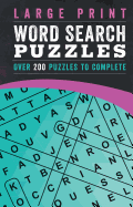 Large Print Word Search Puzzles: Over 200 Puzzles to Complete