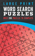Large Print Word Search Puzzles: Over 200 Puzzles to Complete