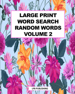 Large Print Word Search: Random Words Volume 2