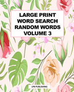Large Print Word Search: Random Words Volume 3