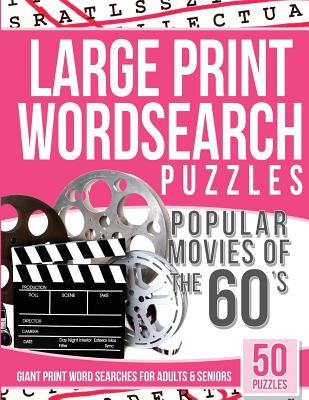 Large Print Wordsearches Puzzles Popular Movies of the 60s: Giant Print Word Searches for Adults & Seniors - Wordsearches, Large Print