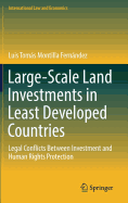 Large-Scale Land Investments in Least Developed Countries: Legal Conflicts Between Investment and Human Rights Protection