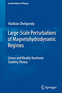 Large-Scale Perturbations of Magnetohydrodynamic Regimes: Linear and Weakly Nonlinear Stability Theory