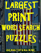 Largest Print Word Search Puzzles: 133 Extra Large Print Entertaining Themed Word Search Puzzles