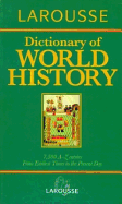 Larousse Dictionary of World History - Lenman, Bruce, Professor (Editor)