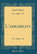 L'Arrabbiata (Classic Reprint)