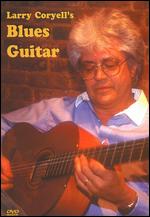 Larry Coryell's Blues Guitar - 