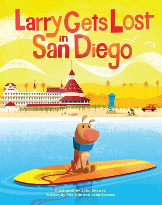 Larry Gets Lost in San Diego - Skewes, John, and Ode, Eric