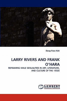 Larry Rivers and Frank O'Hara - Koh, Dong-Yeon