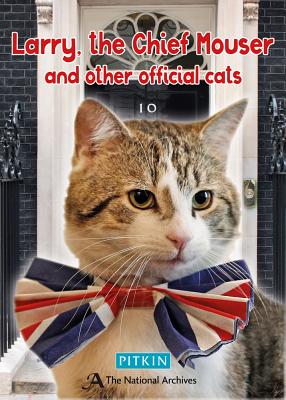 Larry the Chief Mouser: And Other Official Cats - Day, Christopher