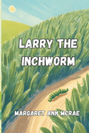 Larry the inchworm