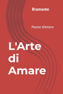 L'Arte di Amare: Poesie d'Amore