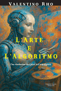 L'Arte e l'Algoritmo: Una rivoluzione tra i pixel dell'arte digitale