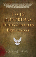 Las 16 doctrinas fundamentales explicadas: 3ra. Ed.