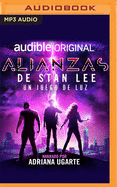 Las Alianzas de Stan Lee (Narraci?n En Castellano): Un Juego de Luz