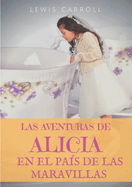 Las aventuras de Alicia en el Pas de las Maravillas