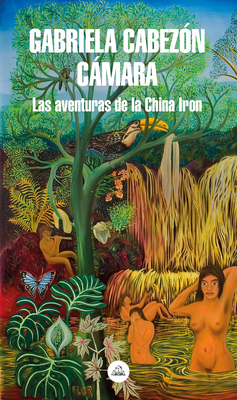 Las Aventuras de China Iron / The Adventures of China Iron - Cabezon Camara, Gabriela