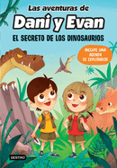 Las Aventuras de Dani Y Evan. El Secreto de Los Dinosaurios