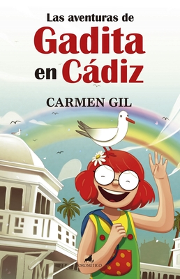 Las Aventuras de Gadita En Cadiz - Gil, Carmen
