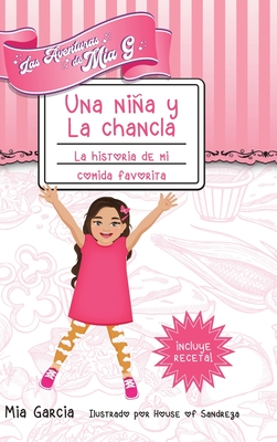 Las Aventuras de Mia G - Una Nia y La Chancla: La Historia de Mi Comida Favorita - Garcia, Mia, and Polanco, Sandra (Cover design by)