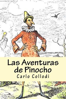 Las Aventuras de Pinocho (Spanish) Edition - Collodi, Carlo