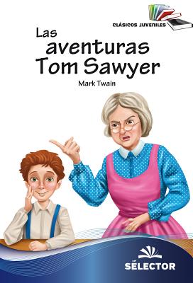 Las Aventuras de Tom Sawyer - Twain, Mark