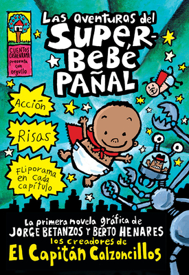 Las Aventuras del Superbeb Paal (the Adventures of Super Diaper Baby) - Pilkey, Dav