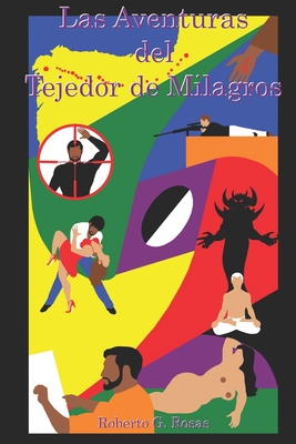 Las Aventuras del Tejedor de Milagros - Rosas, Roberto G, Jr.