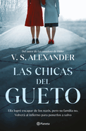 Las Chicas del Gueto (Novela) / The War Girls (a Novel)