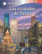 Las Ciudades de Texas (Cities of Texas)