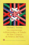 Las Corporaciones Multinacionales y El Tratado de Libre Comercio de America del Norte