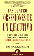 Las Cuatro Obsesione de Un Ejectivo: The Four Obsessions of an Extraordinary Executive