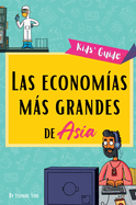 Las economas ms grandes de Asia: Pequea gua sobre las principales industrias de Asia y las historias de su crecimiento! Educational Kids' Book in Spanish