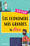 Las econom?as ms grandes de Asia: Pequea gu?a sobre las principales industrias de Asia y las historias de su crecimiento! Educational Kids' Book in Spanish