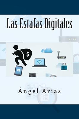 Las Estafas Digitales - Arias, Angel