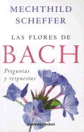 Las Flores de Bach. Preguntas y Respuestas