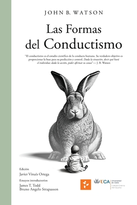 Las Formas del Conductismo - Watson, John B, and Viru?s-Ortega, Javier (Editor)