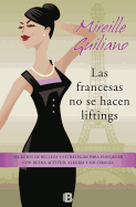 Las Francesas No Se Hacen Lifting: Secretos de Belleza y Estrategias Para Envejecer Con Buena Actitud, Ale / French Women Don't Get Facelifts