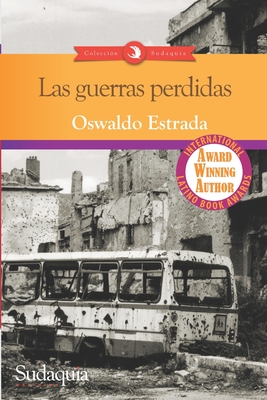 Las guerras perdidas - Estrada, Oswaldo