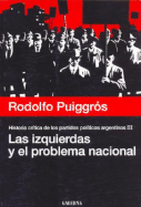 Las Izquierdas y El Problema Nacional - Puiggr?s, Rodolfo