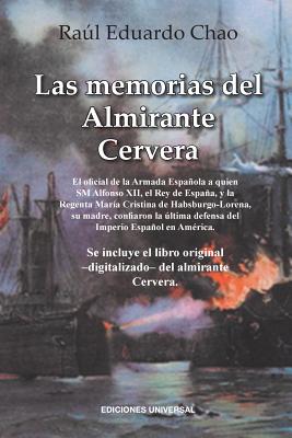 Las Memorias del Almirante Cervera - Chao, Raul Eduardo