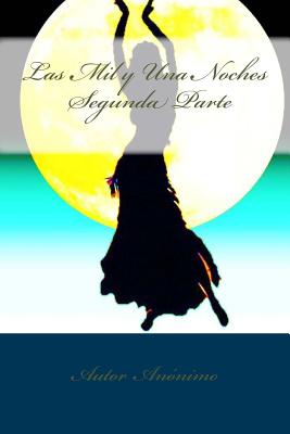 Las Mil y Una Noches - Rivas, Anton (Editor), and Anonimo, Autor