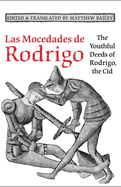 Las Mocedades de Rodrigo: The Youthful Deeds of Rodrigo, the Cid